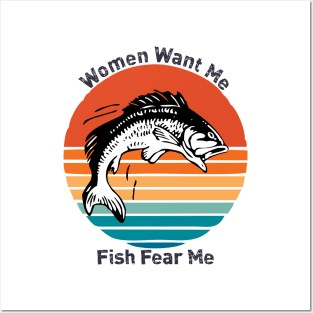 Women Want Me Fish Fear Me Posters and Art